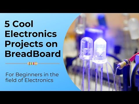 5 BreadBoard Projects For Beginners (Testing) | DIY Electronics Projects