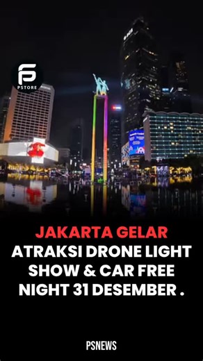 PSTORE on Instagram: "Jakarta tidak akan merayakan Malam Tahun Baru 2026 dengan kembang api, sebagai bentuk empati terhadap korban bencana di Sumatera. Sebagai gantinya, Pemprov DKI menyiapkan atraksi drone light show, festival musik, dan panggung hiburan di berbagai lokasi. Dinas Perhubungan juga akan menerapkan Car Free Night di Sudirman-Thamrin dengan perpanjangan layanan Trans Jakarta, MRT, dan LRT hingga dini hari."