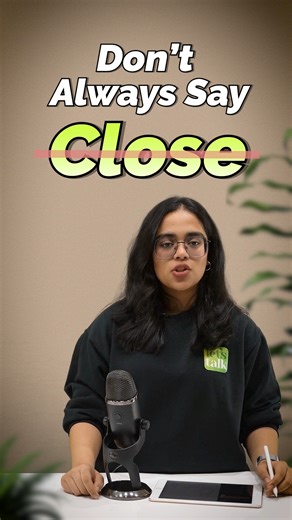 2.2K views · 12 reactions | Avoid Saying 'Close'! Learn 6 Better...