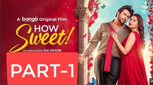How Sweet part- 1 | Apurba | Tasnia Farin | Pavel | WEB Film | Ome |Bangla Eid Natok 2025