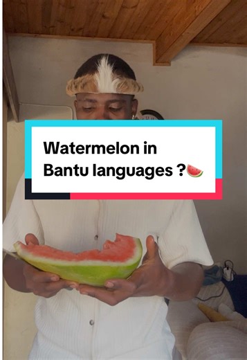 Watermelon in Different Bamtu languages YouTube :Bantu Bison #CapCut #fypシ #languageskills #languages #bantupeople