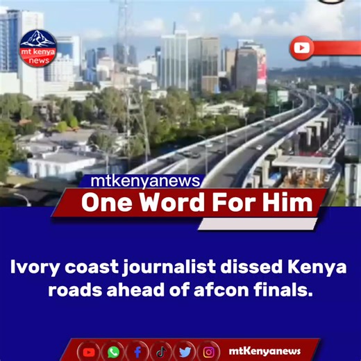 Ivory Coast Journalist Critiques Kenya Roads Before AFCON