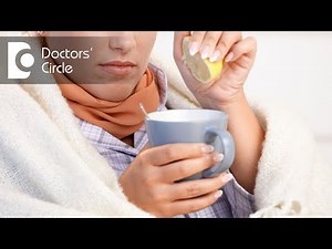 How to manage cold, headache & dizziness with fatigue? - Dr. Sanjay Panicker