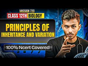 Principles of inheritance and variation ONE SHOT | FULL DETAIL with PYQ Tagged | Class 12th NEET