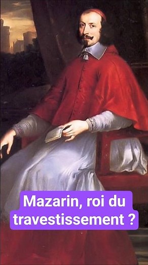 Mazarin, roi du travestissement ?#histoire #mazarin #culturegénérale #savoir