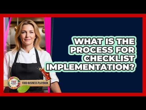 What Is The Process For Checklist Implementation?