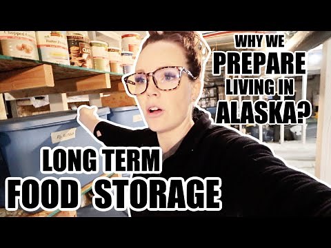 LONG TERM FOOD STORAGE | WHY WE PREPARE IN ALASKA?| Somers In Alaska