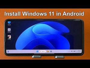 How to install windows 11 in android phone