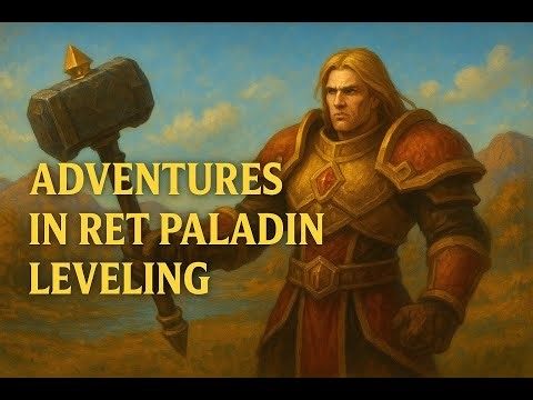 World of Warcraft Classic: Ret paladin leveling Part 2