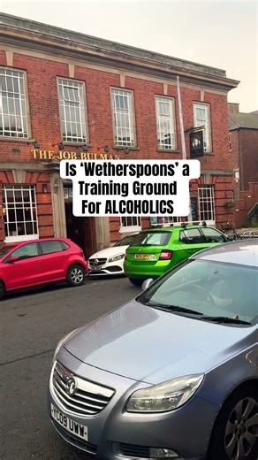 I see Wetherspoons as a training centre for Alcoholism- Any Thoughts #shorts #wetherspoons #alcohol