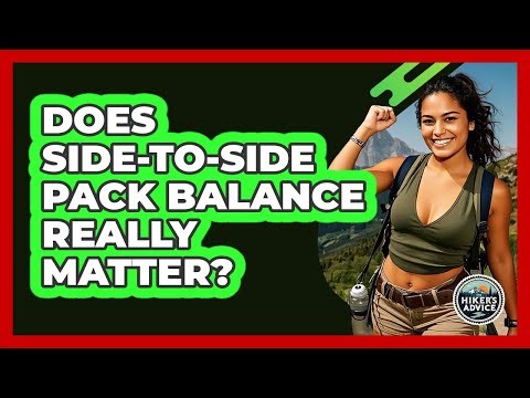 Does Side-To-Side Pack Balance Really Matter?