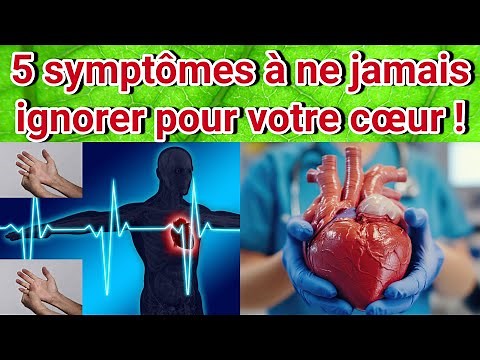 Attention : Ces 5 Symptômes Peuvent Signaler un Problème Cardiaque Grave !