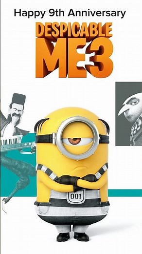 Happy 9th Anniversary to the people of Despicable Me 3: (2017):