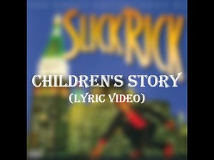 Slick Rick - Children's Story (Lyric Video)