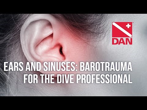 Ears and Sinuses: Barotrauma for the Dive Professional