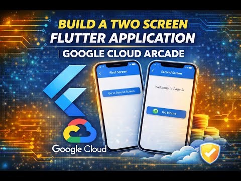 Build a Two Screen Flutter Application || Lab Solution New || Google Cloud Arcade Event 2026 |