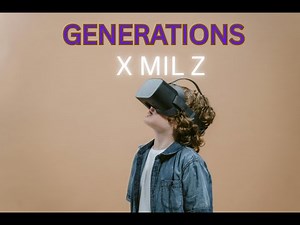 "Three Generations, One World: X, Y, and Z Compared"