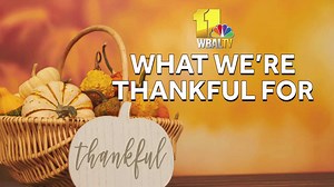 Here's what we at WBAL-TV 11 News are thankful for