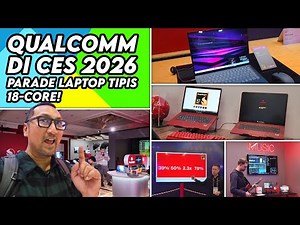 Qualcomm di CES 2026: Hasil Benchmark & Laptop-Laptop Snapdragon X2 Elite/X2 Plus
