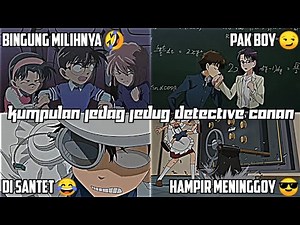 Kumpulan Jedag Jedug Detective Conan Keren And Lucu #part43