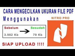CARA MENGECILKAN UKURAN FILE PDF MENGGUNAKAN APLIKASI NITRO PRO PDF