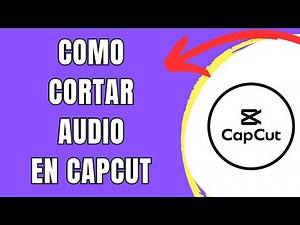 COMO CORTAR AUDIO EN CAPCUT 🟢
