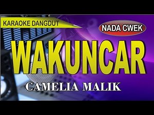 Karaoke Dangdut Wakuncar - Camelia Malik
