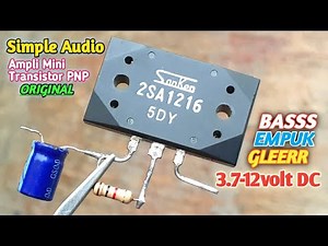 Mini Power Audio Amplifier PNP 2SA1216 Super Bass || Buat Ampli Mini 3-12volt DC