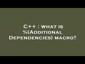 C++ : what is %(AdditionalDependencies) macro?