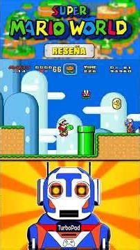 Super Mario World, the beauty of making video games