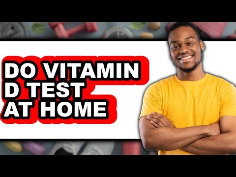 How To Do Vitamin D Test At Home - Easy Guide