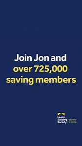 1.1K views | Looking for an easy access savings account? Open an Online Access Account today. Join Jon and over 725,000 saving members | Leeds Building Society | Facebook