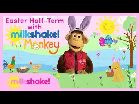Easter Half-Term with Milkshake! Monkey | Milkshake!