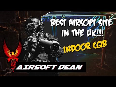 BEST AIRSOFT CQB SITE IN THE UK ???