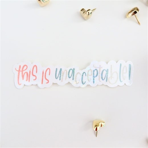 This is Unacceptable! | Waterproof Sticker | Dots Holographic Finish - Etsy