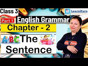 The Sentence | Chapter - 2 | English Grammar For Class 3 | Learning with animations | Part 1