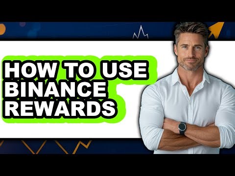 How to Use Binance Rewards - Full Guide