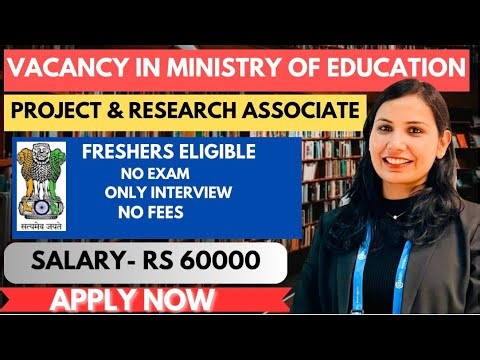 🇮🇳Salary Rs 60000 🎯Freshers Eligible🇮🇳 Project Associate Vacancy in Ministry of Education #job