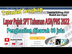Tutorial Lapor Pajak SPT Tahunan ASN/PNS Penghasilan di bawah 60 juta|Tutorial E-Filing 2022