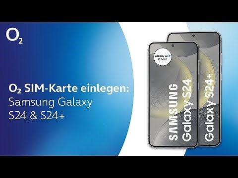 o2 SIM-Karte einlegen - Samsung Galaxy S24 & S24+
