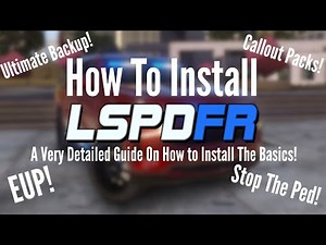 How to Install LSPDFR 0.4.8 - A Very Detailed Guide On Installing LSPDFR and The Basics!