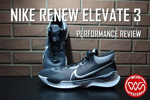 Nike Renew Elevate 3 Performance Review - WearTesters
