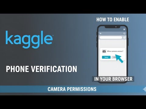 How to Do Phone Verification on Kaggle | How to Fix Phone Verification Camera Permission Error