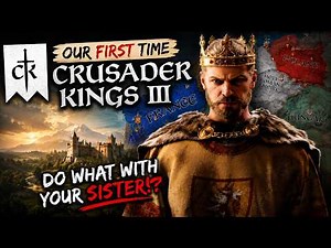 Our First Time Playing Crusader Kings 3 | Complete Beginners in CK3
