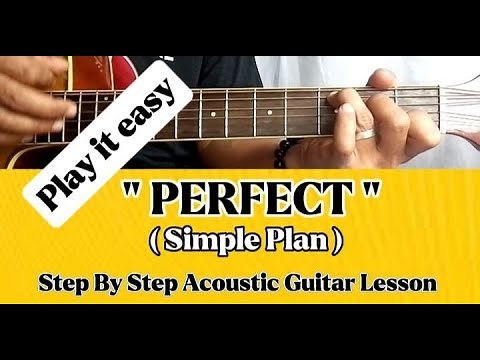 HOW TO PLAY PERFECT BY SIMPLE PLAN STEP BY STEP ACOUSTIC GUITAR LESSON BY PARENG MIKE