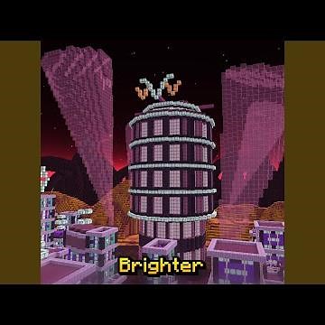 Brighter (Minecraft Note Blocks)