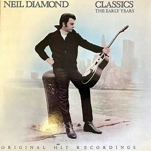 Neil Diamond - Classics The Early Years