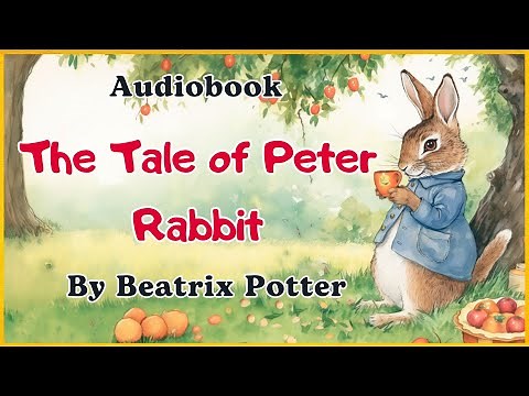 The Tale of Peter Rabbit by Beatrix Potter | Children's Stories