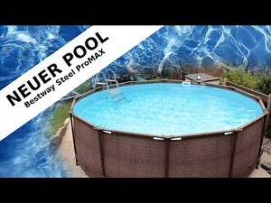 Neuer Pool | Bestway Steel ProMAX Review | Rostproblem | Skimmer