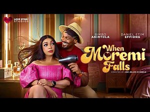 She Could Buy Any Man... Until She Fell in Love | WHEN MOREMI FALLS (Full Movie)